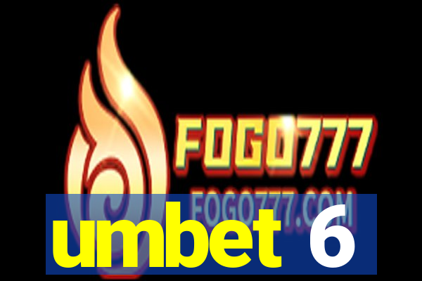 umbet 6